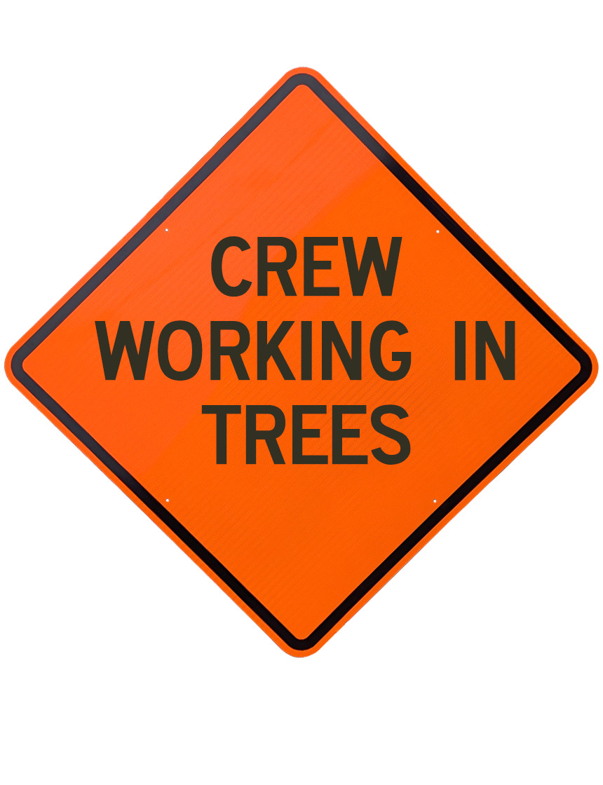 48\", Aluminum, Diamond Grade Reflective Sign, Crew Working In Trees