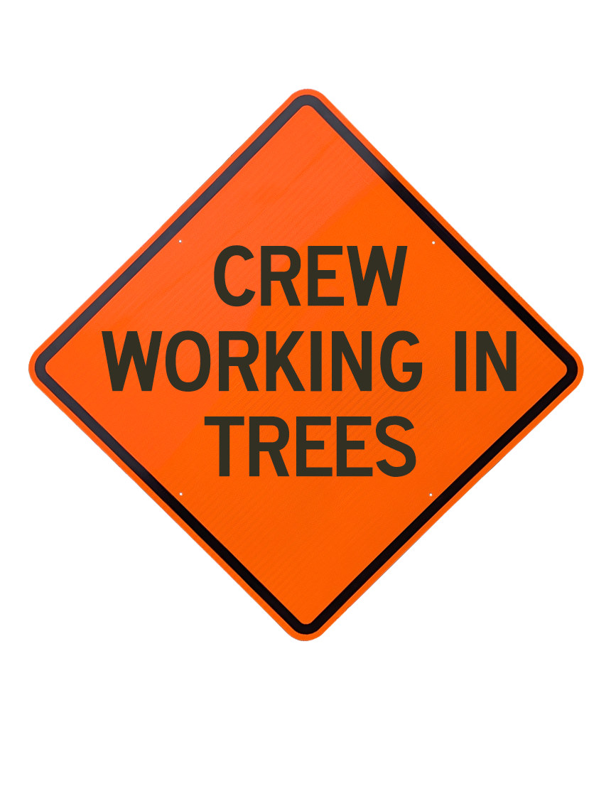 36\", Aluminum, Diamond Grade Reflective Sign, Crew Working In Trees