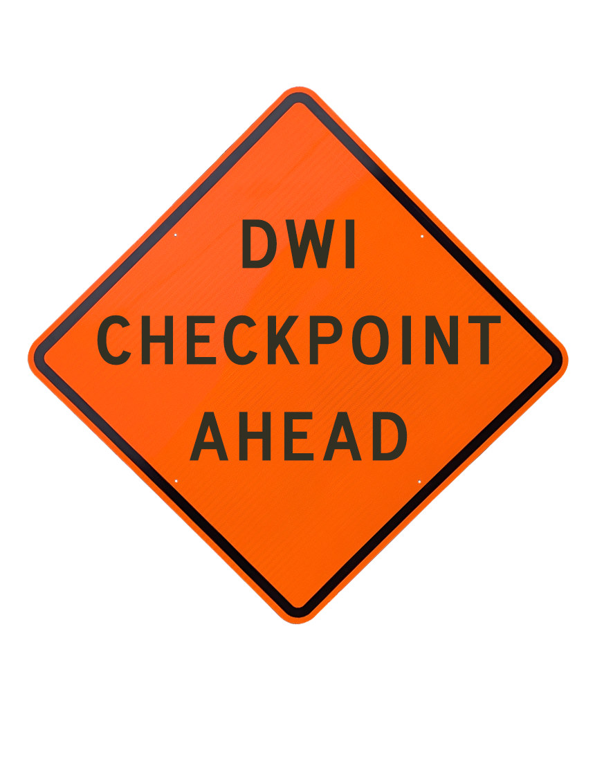36\", Aluminum, Diamond Grade Reflective Sign, Dwi Checkpoint Ahead