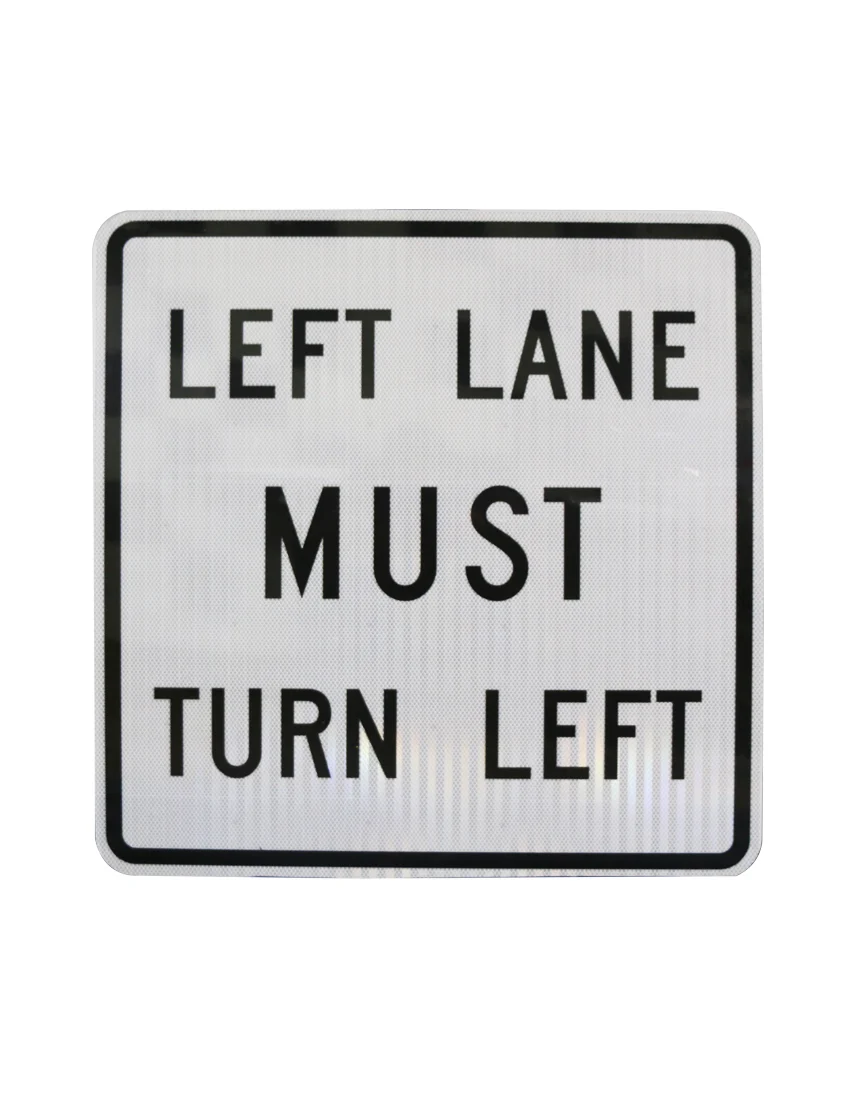 30\" X 30\" Left Lane Must Turn Left Sign w/ HI Sheeting, 3 Mil Acm
