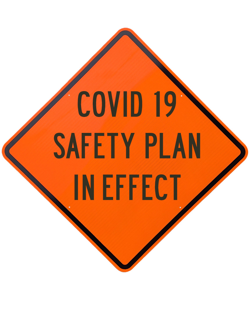 48\", Aluminum, Diamond Grade Reflective Sign, Covid 19 Safety Plan In Effect