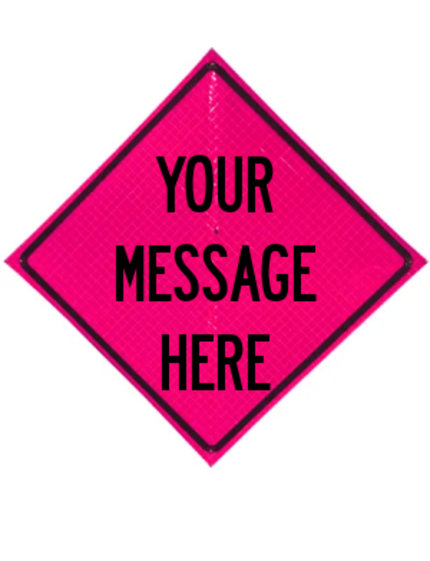Customized Roll Up Construction Signs Plastic Pockets Reflective Pink 48 In X 48 In