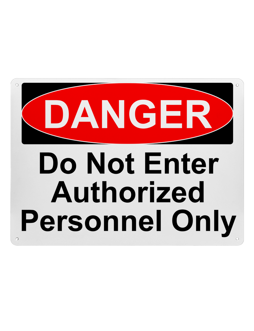 14\" tall x 10\" wide plastic sign with mounting holes, Danger Do Not Enter Authorized Personnel Only