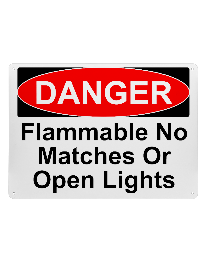 14\" tall x 10\" wide plastic sign with mounting holes, Danger Flammable No Matches Or Open Lights