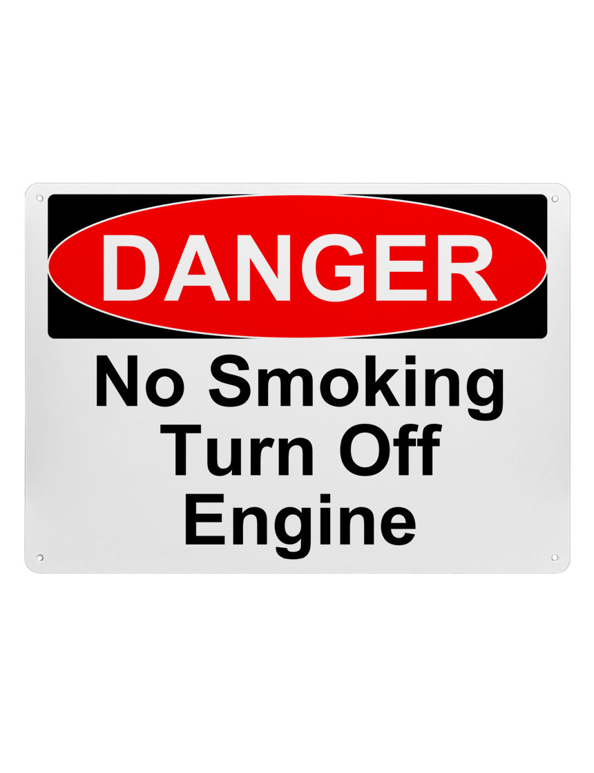 14\" tall x 10\" wide plastic sign with mounting holes, Danger No Smoking Turn Off Engine