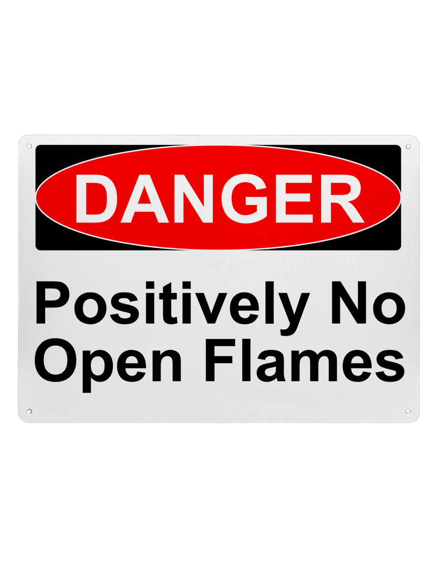 14\" tall x 10\" wide plastic sign with mounting holes, Danger Positively No Open Flames