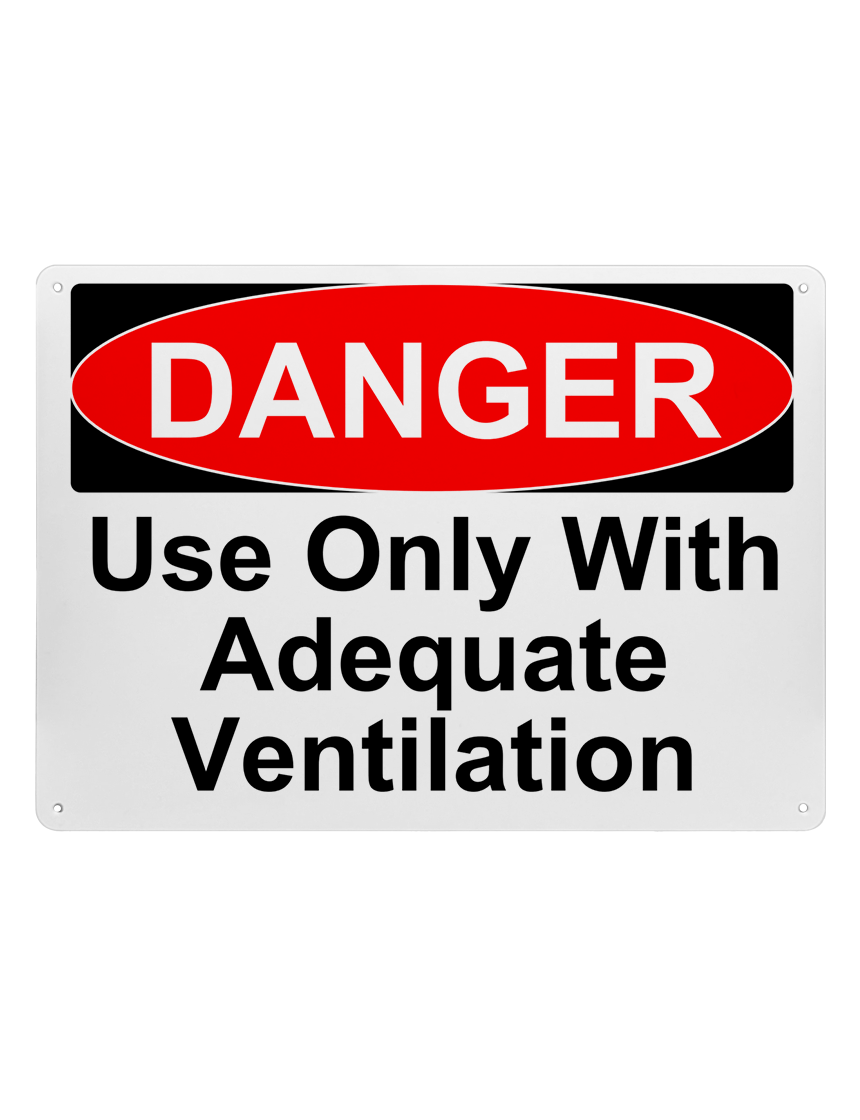 14\" tall x 10\" wide plastic sign with mounting holes, Danger Use Only With Adequate Ventilation