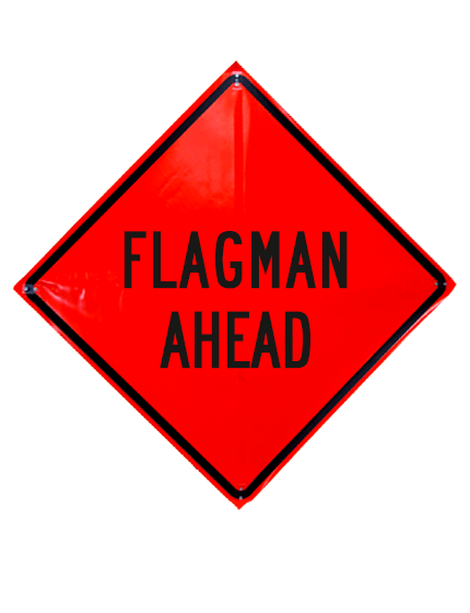 Flagman Ahead Sign Plastic Pockets Non Reflective 48\" X 48\"
