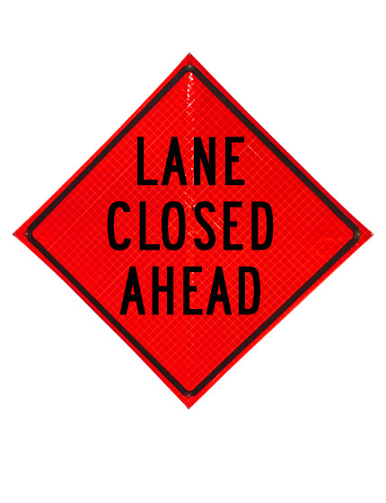 Lane Closed Ahead Sign Plastic Pockets Reflective 36\" X 36\"