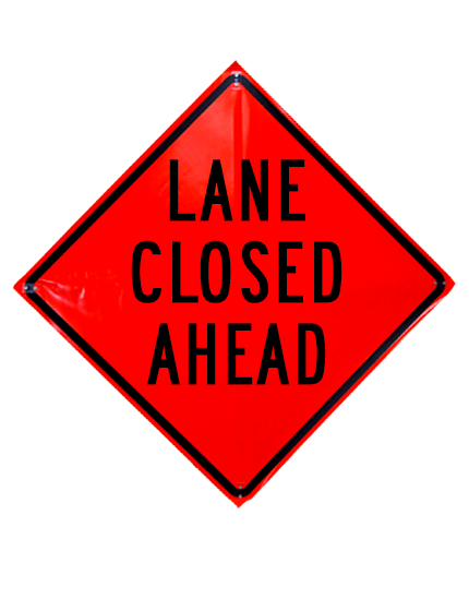Lane Closed Ahead Sign Plastic Pockets Non Reflective 48\" X 48\"