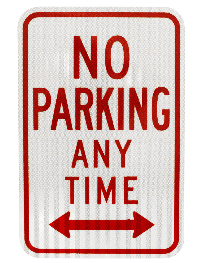 12\" X 18\" No Parking Anytime w/ Double Arrow Sign, High Intensity (Hi) Grade Reflective