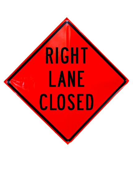 Right Lane Closed Sign Sewn Pockets Non Reflective 36\" X 36\"