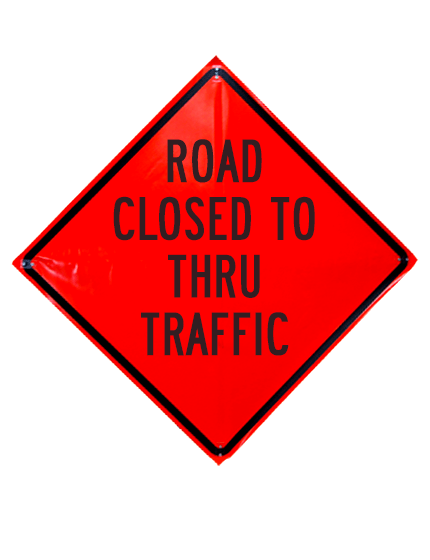 Road closed to thru traffic sign sewn pockets non reflective 36 inch x 36 inch
