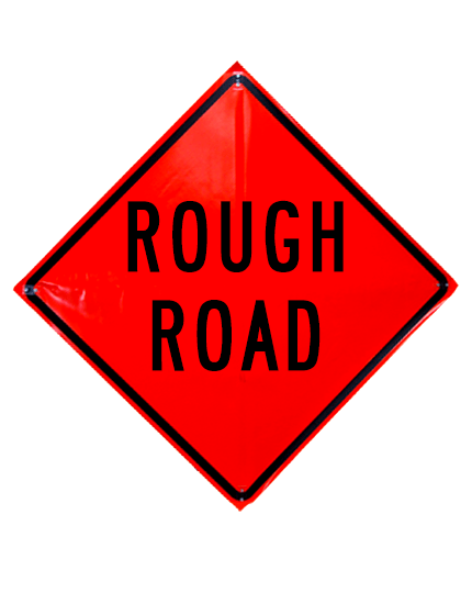 Rough Road Sign Plastic Pockets Non Reflective 48\" X 48\"