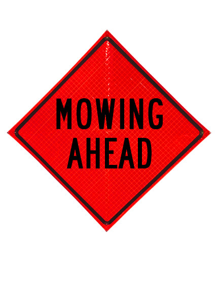 Mowing ahead sign sewn pockets reflective 48 inch x 48 inch
