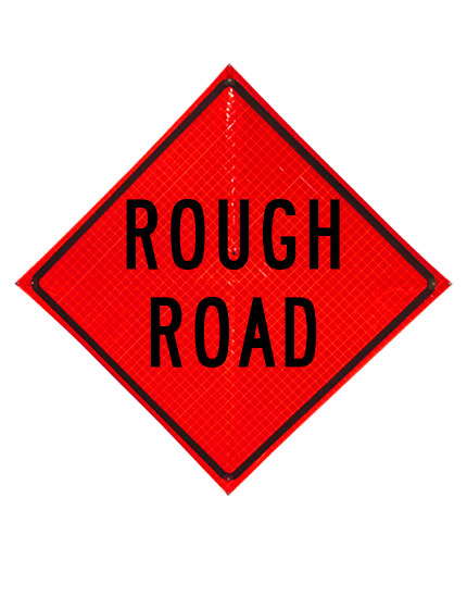 Rough road sign sewn pockets reflective 48 inch x 48 inch