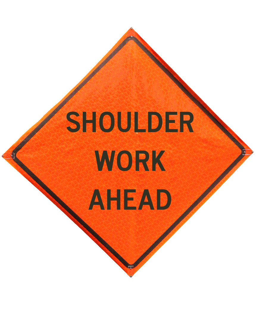 Shoulder Work Ahead Sign Sewn Pockets Marathon 48\" X 48\"