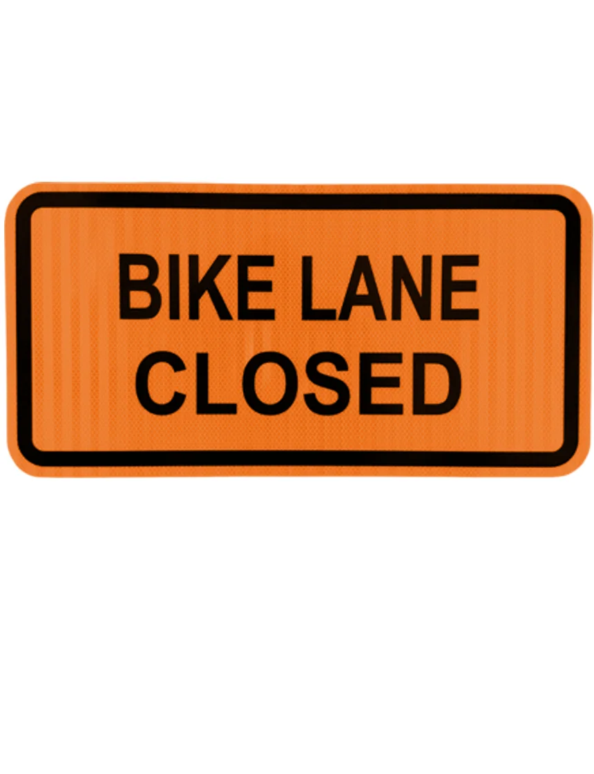 Orange, HI Reflective, 24\" x 12\" Bike Lane Closed Sign For Type III Barricade