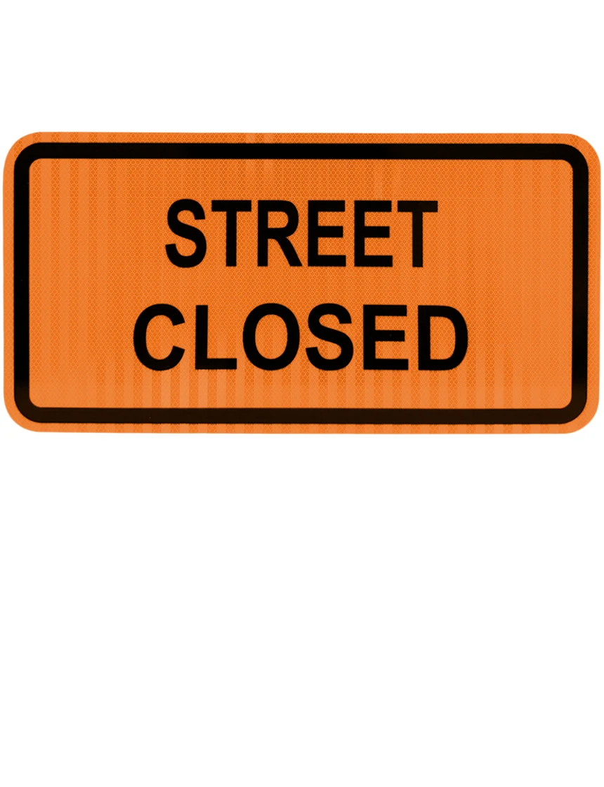 Orange, HI Reflective, 24\" x 12\" Street Closed Sign For Type III Barricade