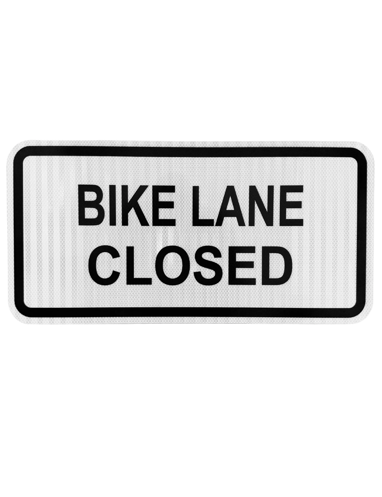 White, HI Reflective, 24\" x 12\" Bike Lane Closed Sign For Type III Barricade