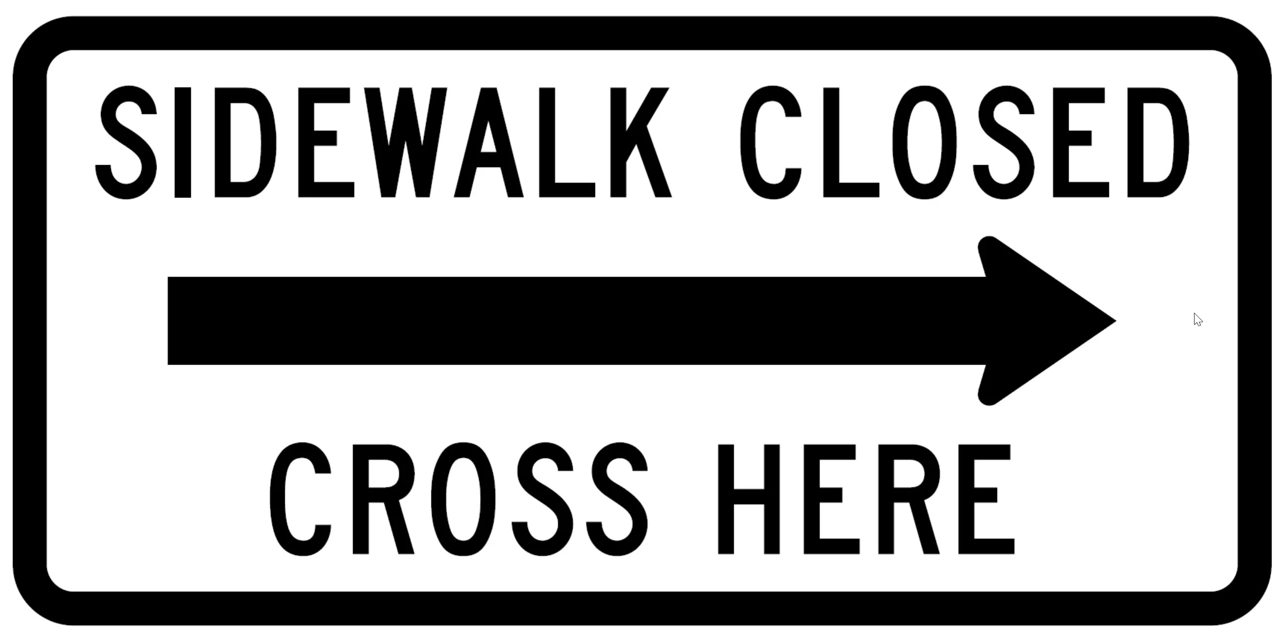 White, HI Reflective, 24\" x 12\" Sidewalk Closed Cross Here with Right Arrow Sign For Type III Barricade