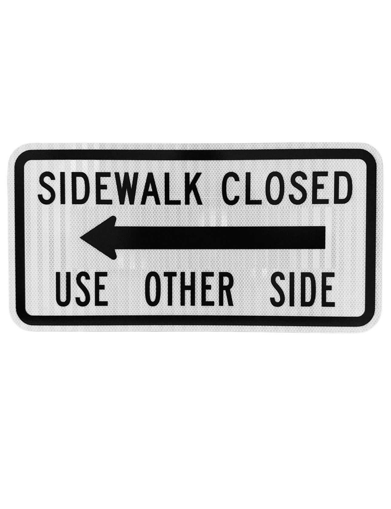 White, HI Reflective, 24\" x 12\" Sidewalk Closed Use Other Side with Arrow to the Left Sign For Type III Barricade