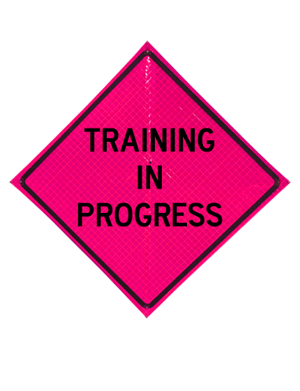 36\" Heavy Duty, Pink Reflective Roll Up Sign, TRAINING IN PROGRESS