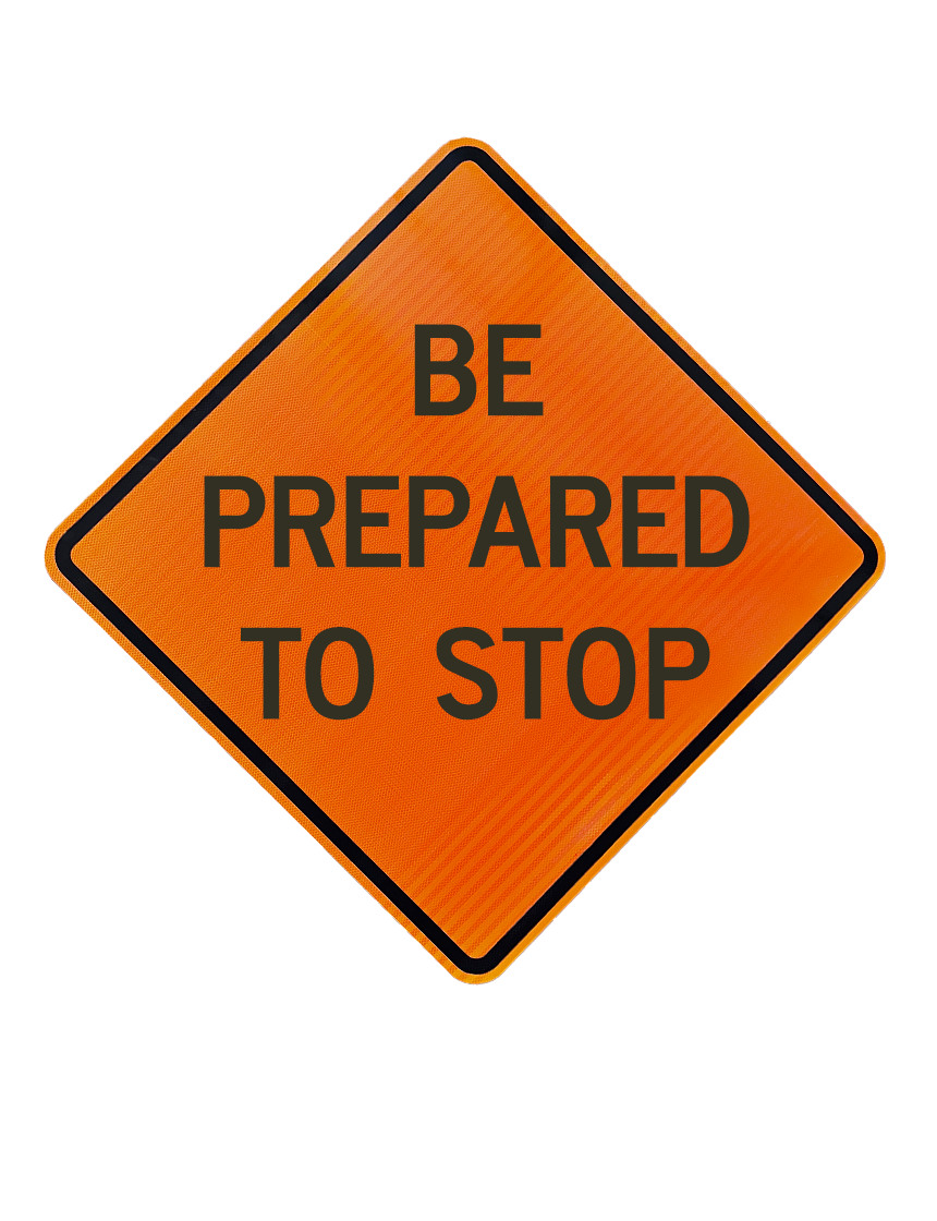 36\", Aluminum, High Intensity Reflective Sign, BE PREPARED TO STOP