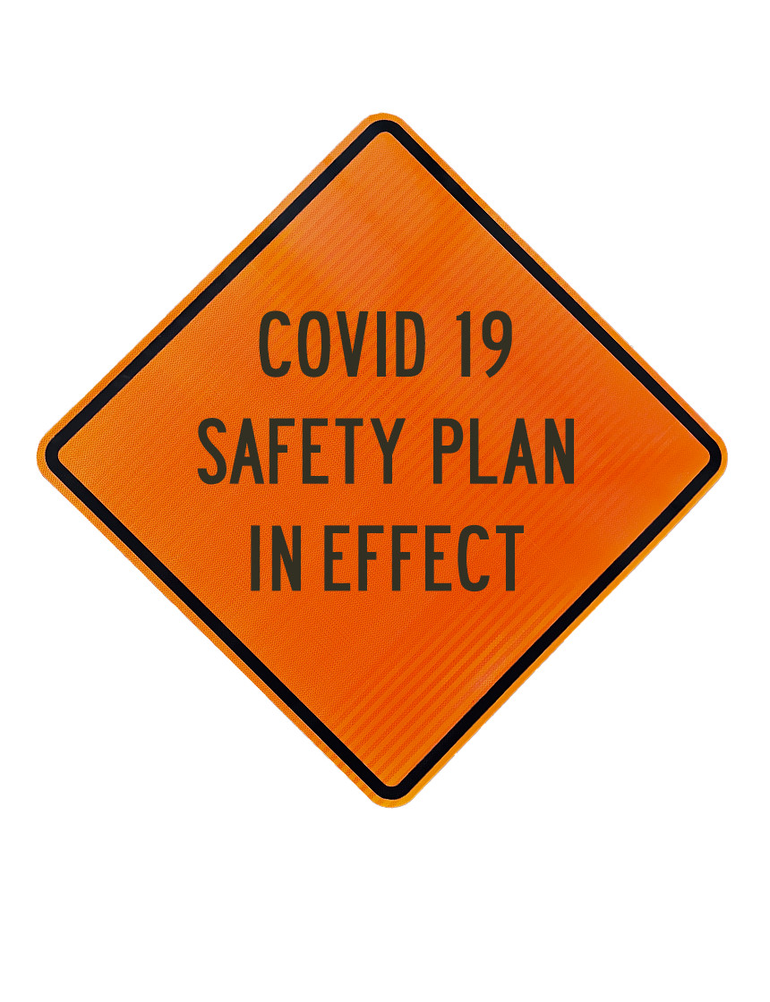 36\", Aluminum, High Intensity Reflective Sign, COVID 19 SAFETY PLAN IN EFFECT