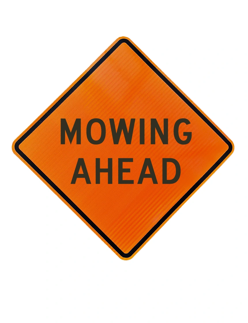 36\", Aluminum, High Intensity Reflective Sign, MOWING AHEAD