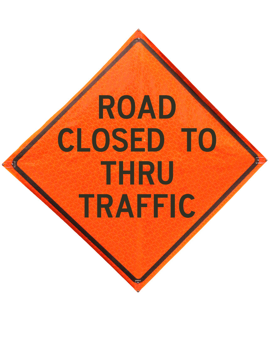 48\", Heavy Duty, Marathon Reflective Roll Up Sign, ROAD CLOSED TO THRU TRAFFIC