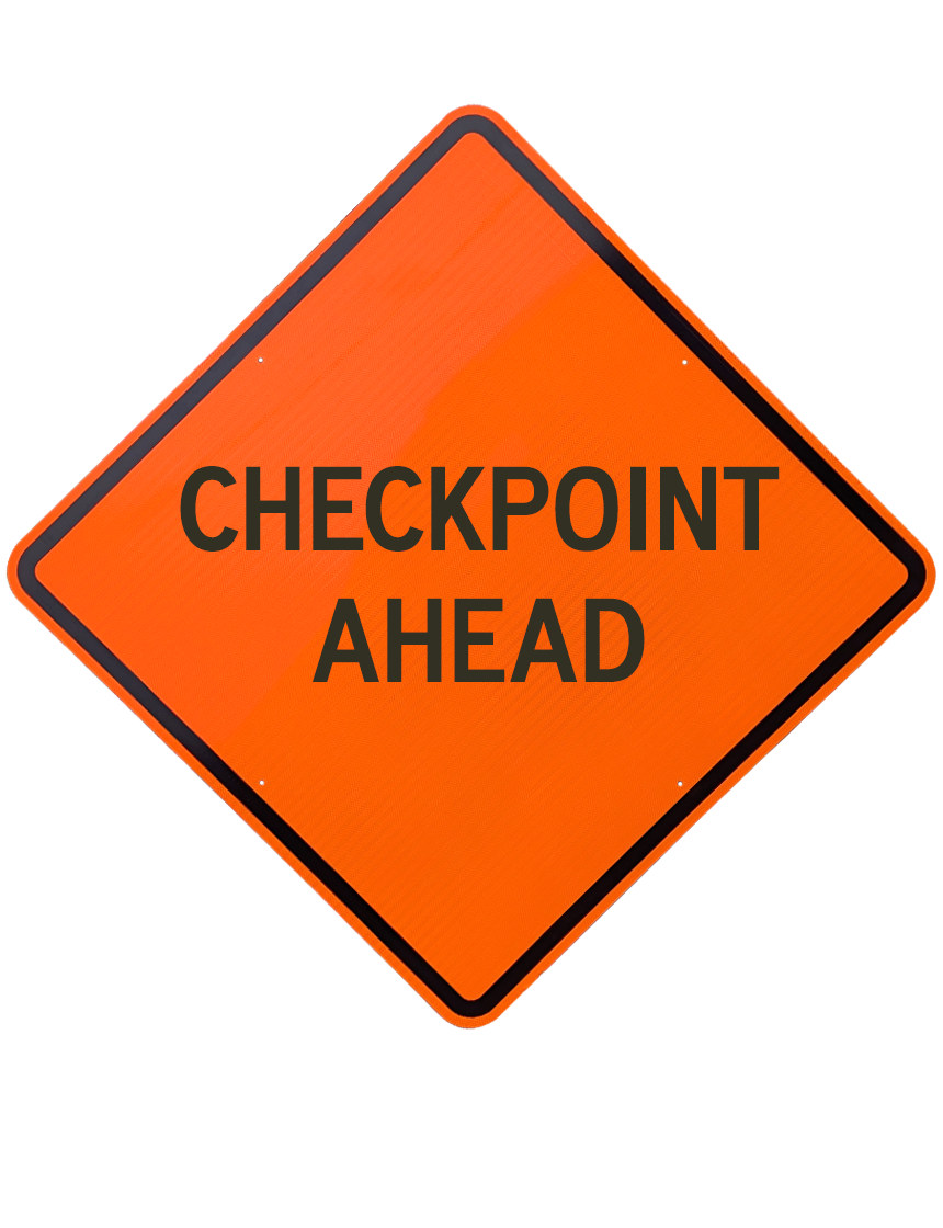 48\", Aluminum, Diamond Grade Reflective Sign, CHECKPOINT AHEAD