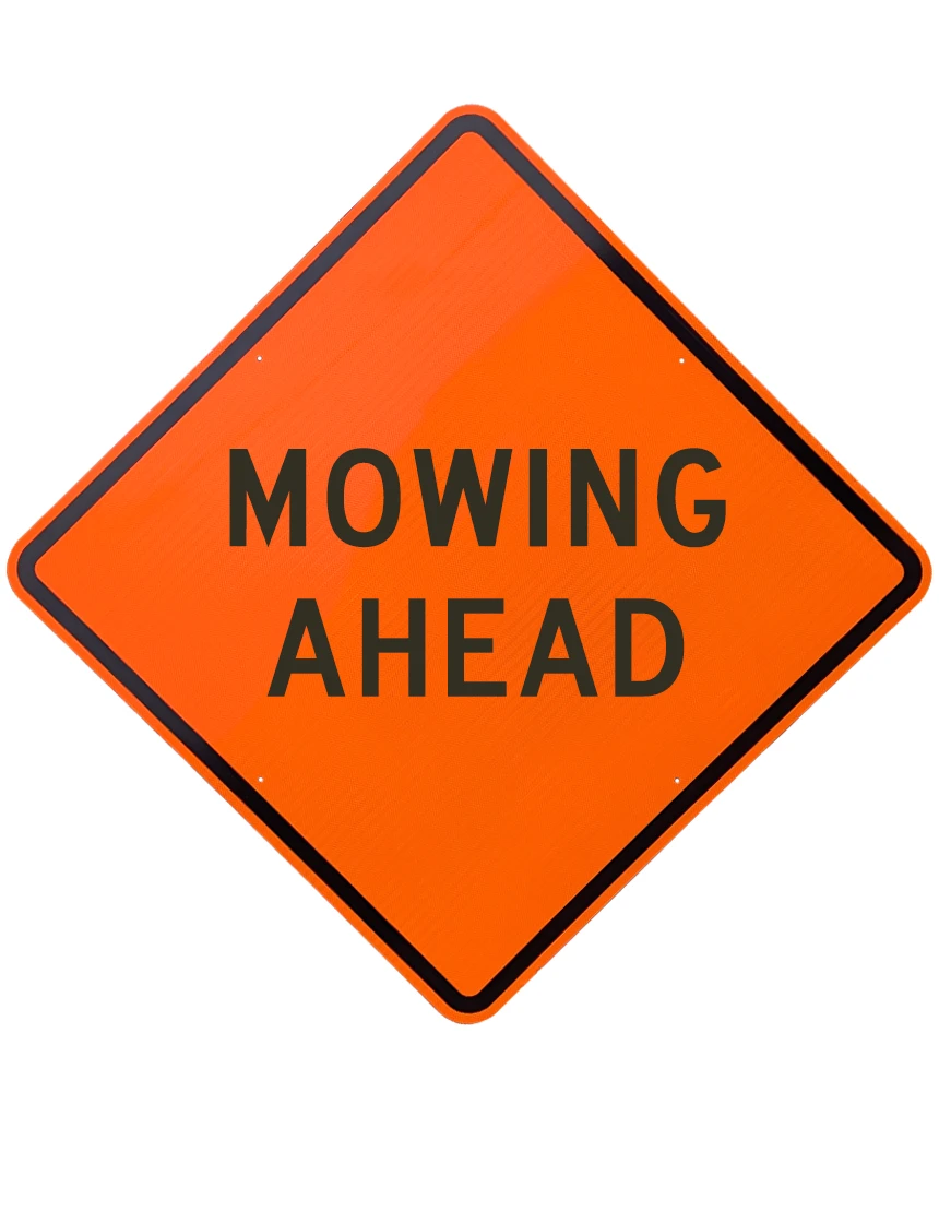 48\", Aluminum, Diamond Grade Reflective Sign, MOWING AHEAD