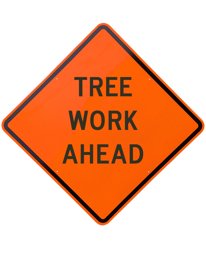 48\", Aluminum, Diamond Grade Reflective Sign, TREE WORK AHEAD