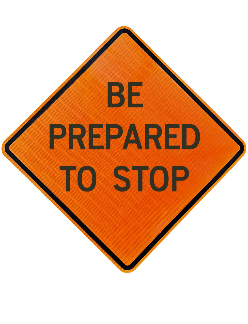 48\", Aluminum, High Intensity Reflective Sign, BE PREPARED TO STOP
