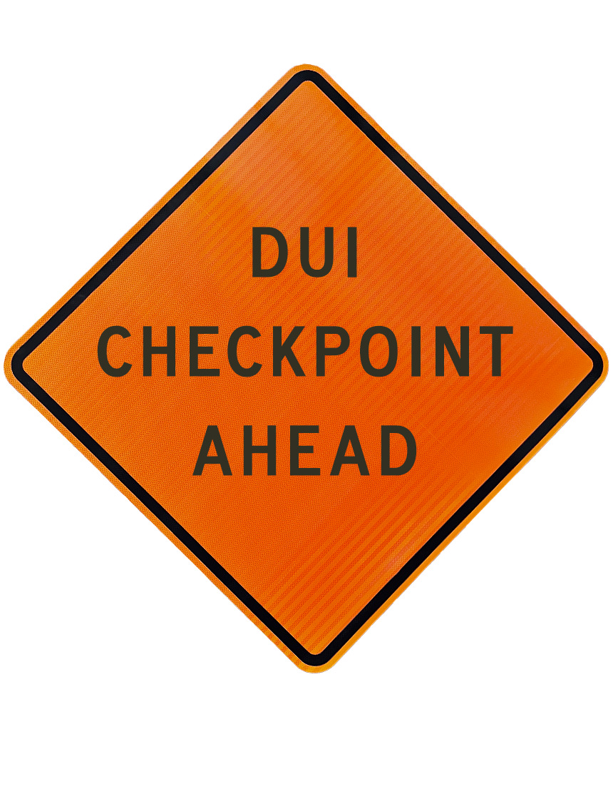 48\", Aluminum, High Intensity Reflective Sign, DUI CHECKPOINT AHEAD