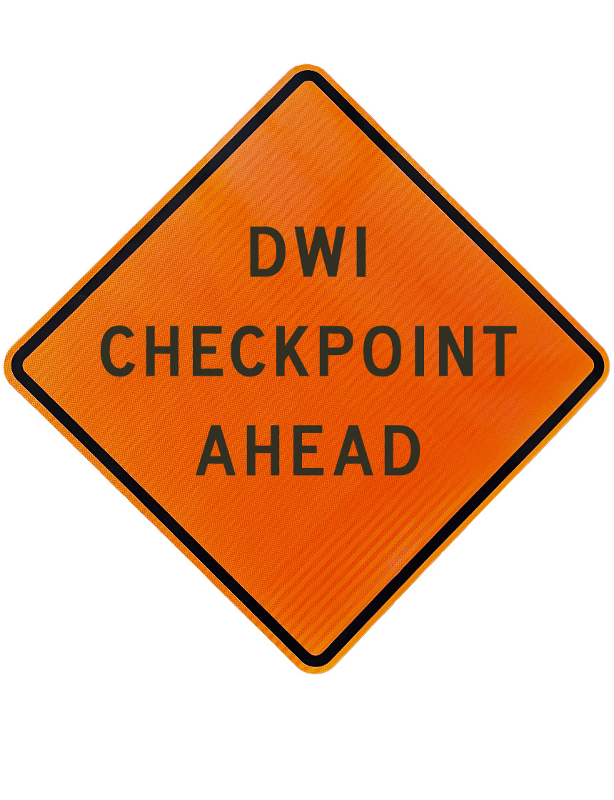 48\", Aluminum, High Intensity Reflective Sign, DWI CHECKPOINT AHEAD
