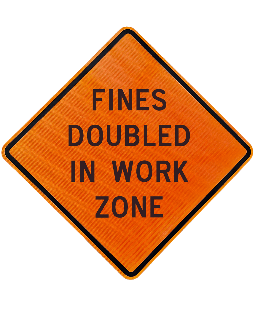 48\", Aluminum, High Intensity Reflective Sign, FINES DOUBLED IN WORK ZONE