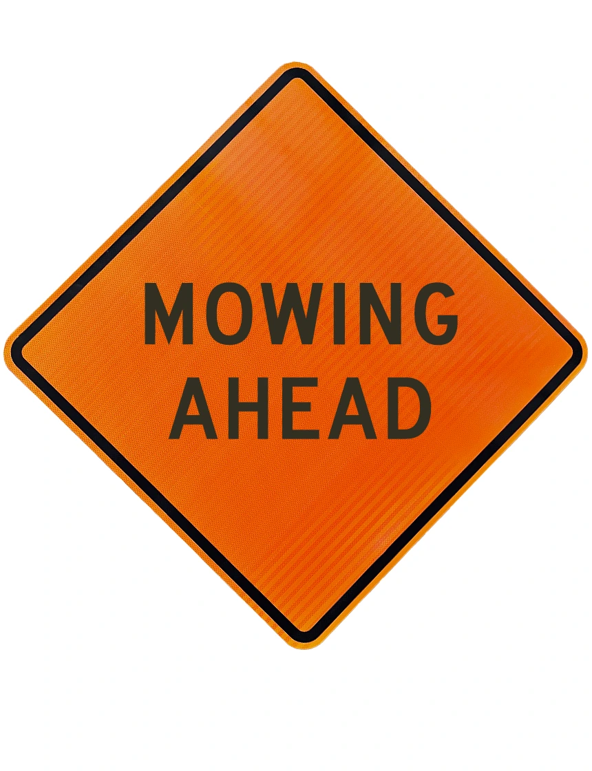 48\", Aluminum, High Intensity Reflective Sign, MOWING AHEAD