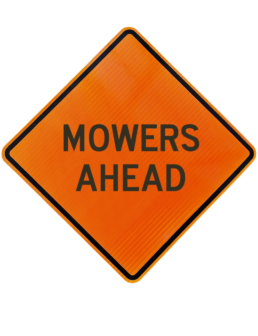 48\", Aluminum, High Intensity Reflective Sign, MOWERS AHEAD