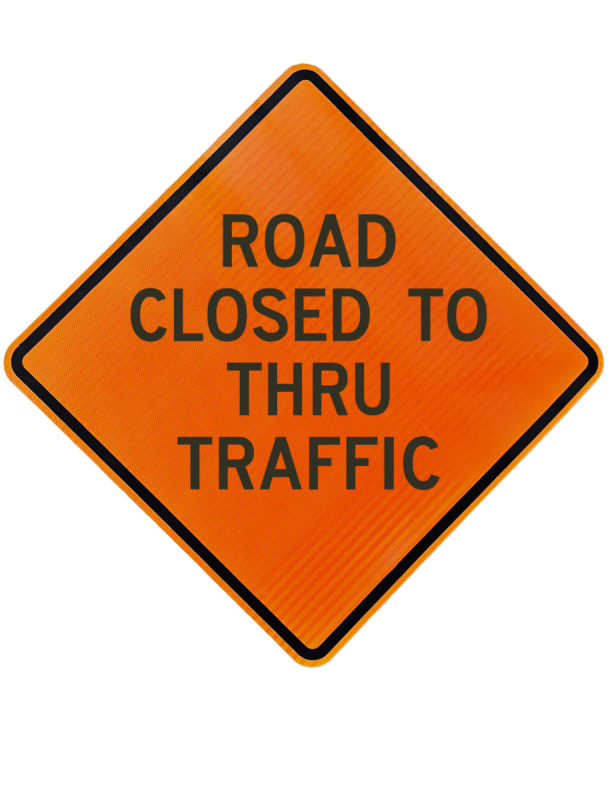 48\", Aluminum, High Intensity Reflective Sign, ROAD CLOSED TO THRU TRAFFIC