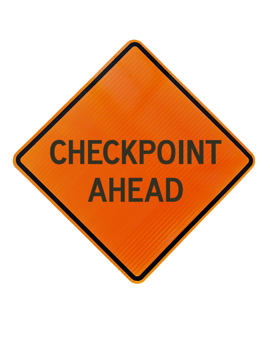 36\", Corrugated Plastic, High Intensity Reflective Sign, Checkpoint Ahead
