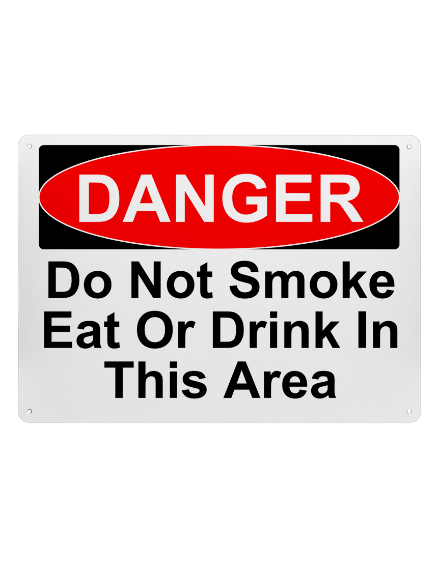 14\" tall x 10\" wide plastic sign with mounting holes, Danger Do Not Smoke Eat Or Drink In This Area