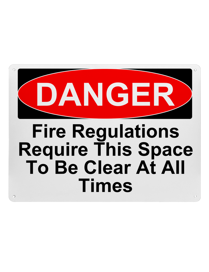 14\" tall x 10\" wide plastic sign with mounting holes, Danger Fire Regulations Require This Space To Be Clear At All Times