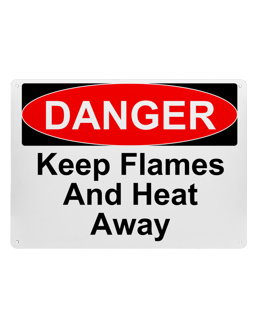 14\" tall x 10\" wide plastic sign with mounting holes, Danger Keep Flames And Heat Away