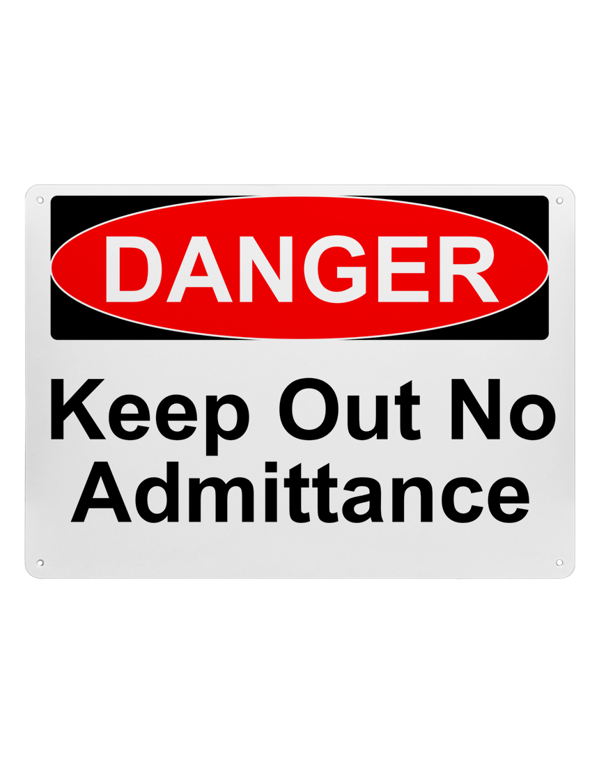 14\" tall x 10\" wide plastic sign with mounting holes, Danger Keep Out No Admittance