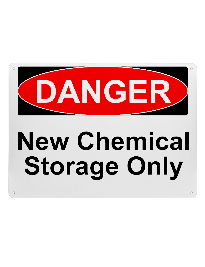 14\" tall x 10\" wide plastic sign with mounting holes, Danger New Chemical Storage Only