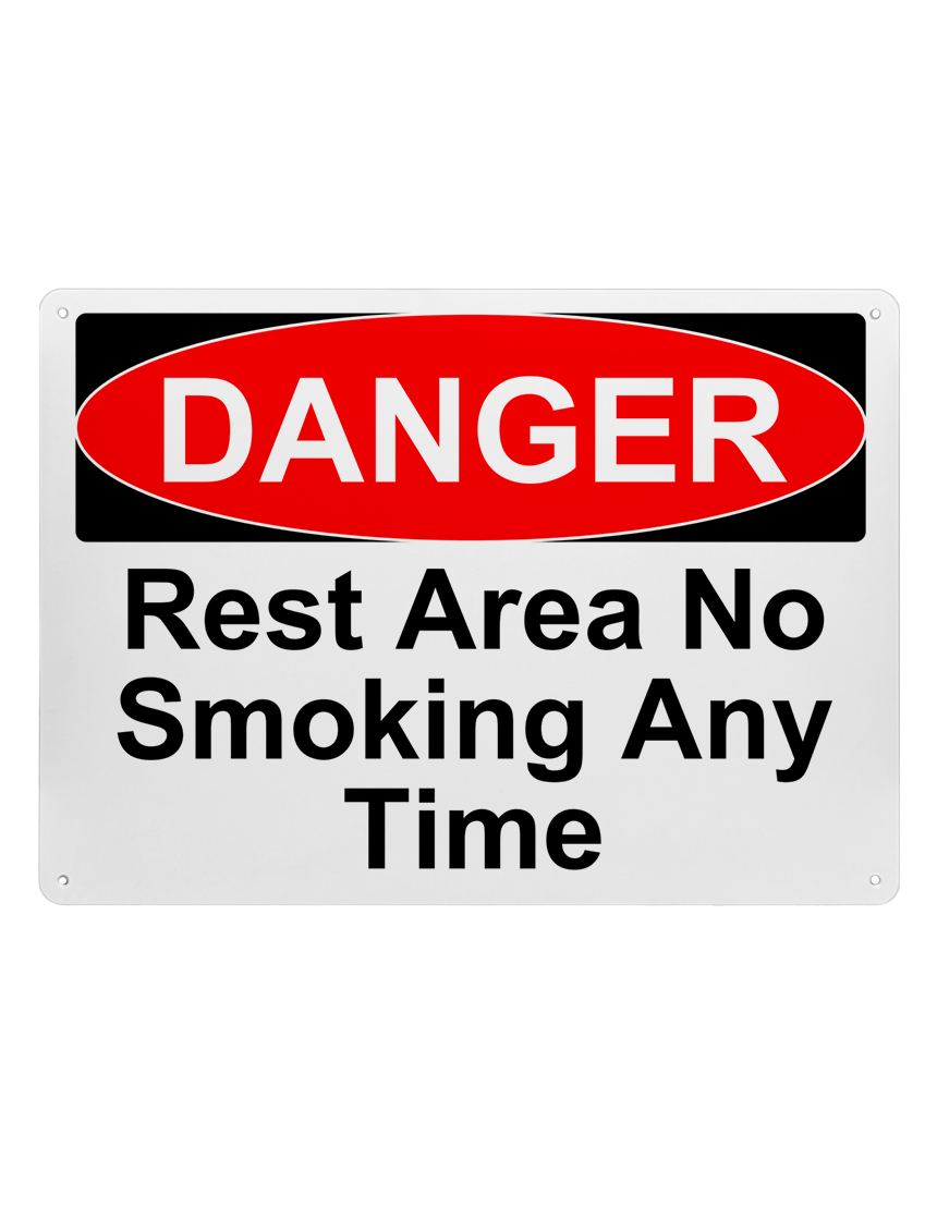 14\" tall x 10\" wide plastic sign with mounting holes, Danger Rest Area No Smoking Any Time