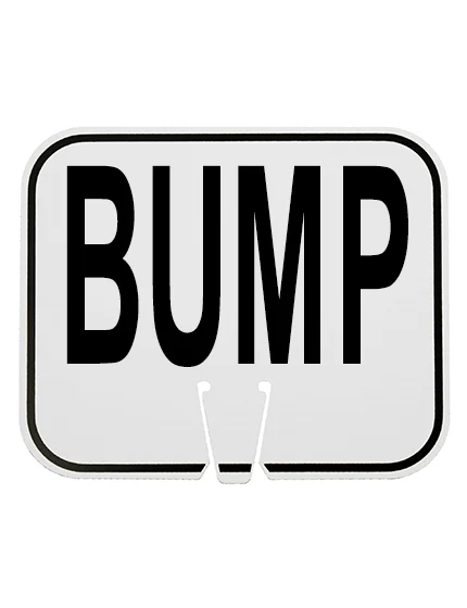 12 3/4\" x 10 1/2\", Non-reflective White Clip On Sign, BUMP (Text)