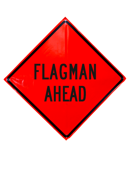 Flagman Ahead Sign Sewn Pockets 48\" X 48\"